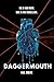 Daggermouth: A Dark Dystopian Romance (Heart)