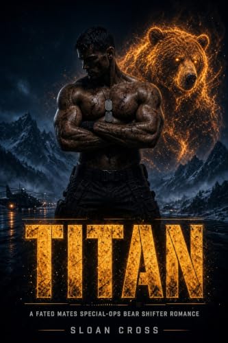 Titan: A Fated Mates Special-Ops Bear Shifter Romance (Book 1)