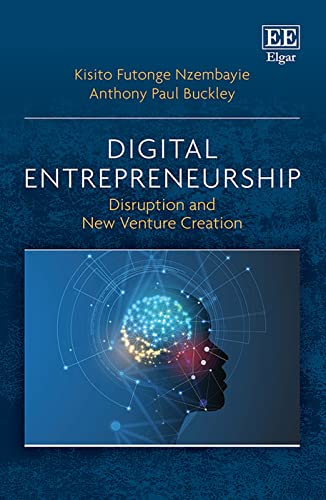 Digital Entrepreneurship: Disruption And New Venture Creation