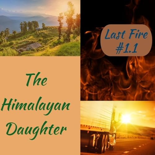The Himalayan Daughter | Hindi Podcast | Last Fire #1.1 cover art