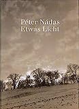 peter nadas aufleuchtende details faz  Etwas Licht