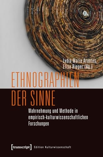 Ethnographien der Sinne pour maîtriser la perception et l'enquête de terrain