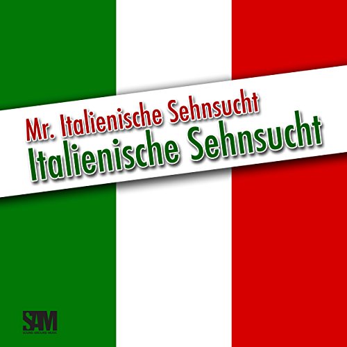 Mr Italienische Sehnsucht