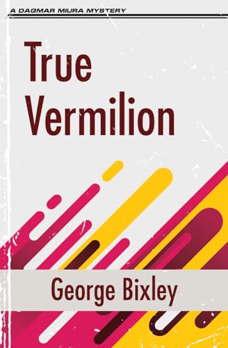 True Vermilion (The Slater Ibanez Books)