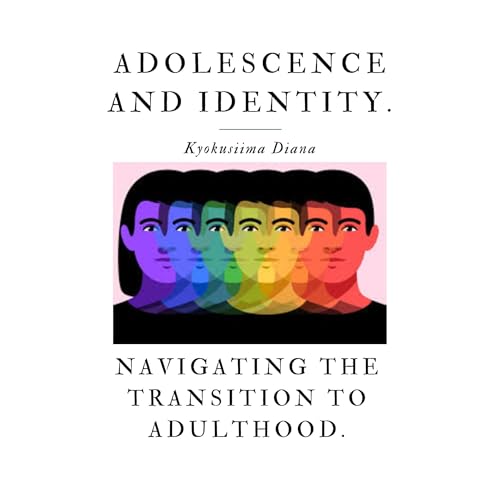 Adolescence and Identity by Kyokusiima Diana episode artwork