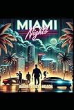  MIAMI NIGHTS