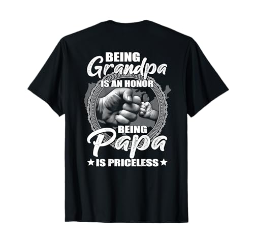 Being Grandpa is an Honor Being PaPa is Priceless (on Back) T-Shirt