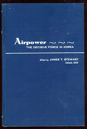 Airpower,: The decisive force in Korea