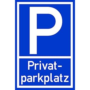Prolac Privatparkplatz Schild – Made in Germany Warnschilder, wetterfest und UV-beständig
