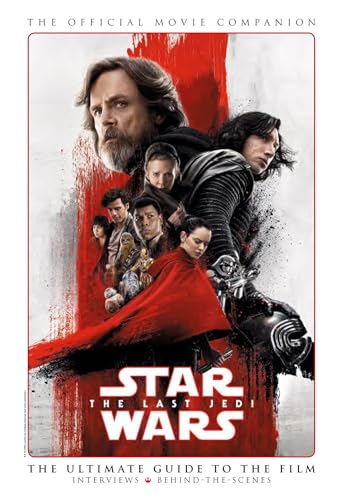 Star Wars: The Last Jedi The Official Movie Companion