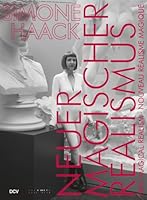 Simone Haack – NEUER MAGISCHER REALISMUS | NEW MAGICAL REALISM | NOUVEAU RÉALISME MAGIQUE 3969122406 Book Cover