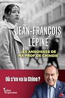 Les angoisses de ma prof de chinois - Ou s'en va la Chine ? 2764815611 Book Cover