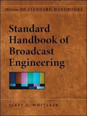 [(Standard Handbook of Broadcast Engineering)] [By (author) Jerry Whitaker] published on (March, 2005)