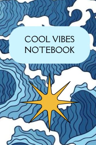 The Cool Vibes Notebook For Chill People Ideal Por Writing, taking notes and Motivate yourself: Cool Book, Cool Vibration, Enery Book, Cool Notebook, Personal Journal, Chill Book