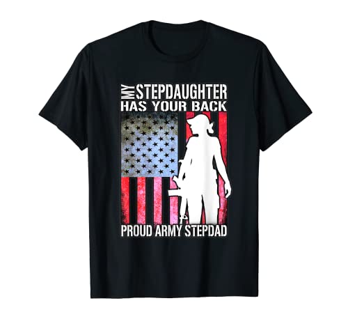 My Stepdaughter has your Back Proud Army Stepdad Shirt regalo Maglietta