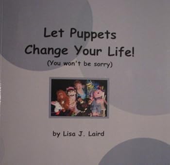 Paperback Let Puppets Change Your Life Book