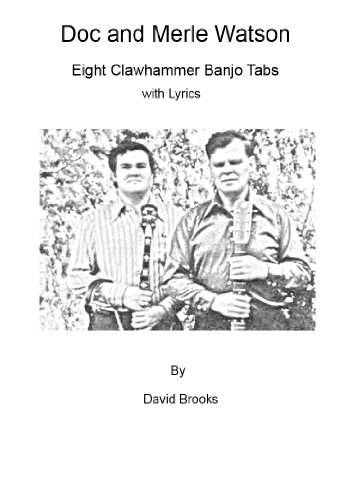 Doc and Merle Watson: Eight Clawhammer Banjo Tabs