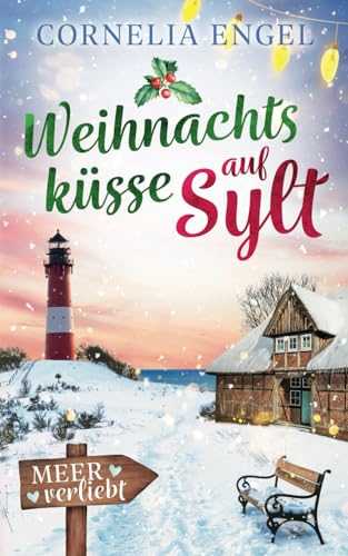 Weihnachtsküsse auf Sylt: Meerverliebt