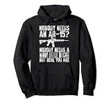 Nobody needs and AR-15, camiseta republicana de derechos de pistola 2A Sudadera con Capucha