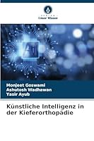 Künstliche Intelligenz in der Kieferorthopädie (German Edition) 6202457600 Book Cover