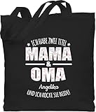 ✔️ ICH HABE ZWEI TITEL MAMA UND OMA: Cooles Motiv mit Blumen, Wunschname und Spruch für Damen und Frauen