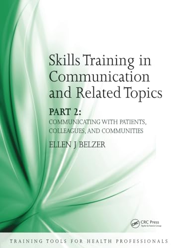 Skills Training in Communication and Related Topics: Pt. 2 (Training Tools for Health Professionals)
