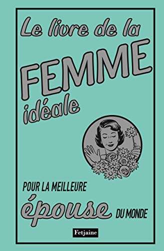 楽天 無料電子書籍 Le livre de la femme idéale バイ