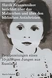 Słavik Kraszennikov berichtet über das Malzeichen und über den biblischen Antichristen: Prophezeiungen eines 10-jährigen Jungen aus Russland - Marcin Poholski 