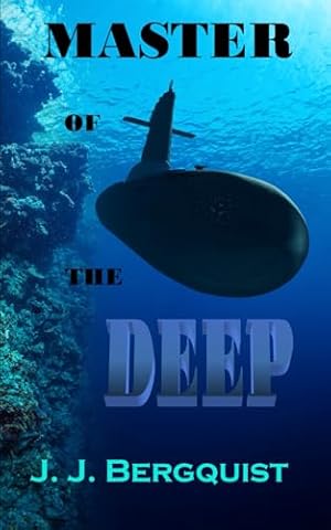 Master of the Deep (A Fast Paced Adventure Thriller)