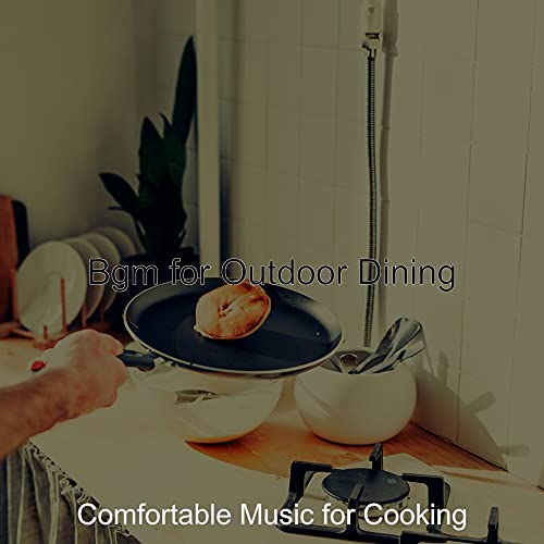 Bgm for Outdoor Dining de Comfortable Music for Cooking en Amazon Music ...