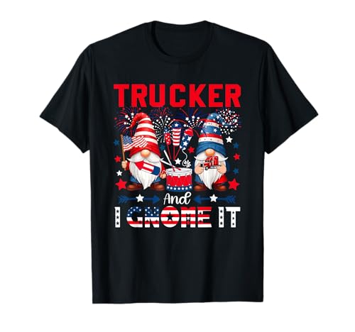 Trucker and I Gnomes It and I Gnomes It 4th of July Gnomos Camiseta
