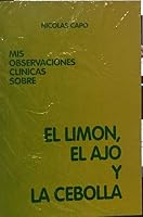 MIS OBSERVACIONES CLINICAS SOBRE EL LIMON EL AJO Y LA CEBOLLA 9686957219 Book Cover