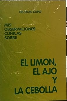 Paperback MIS OBSERVACIONES CLINICAS SOBRE EL LIMON EL AJO Y LA CEBOLLA Book