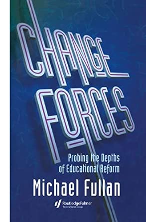 Change Forces: Probing the Depths of Educational Reform: 10 book cover