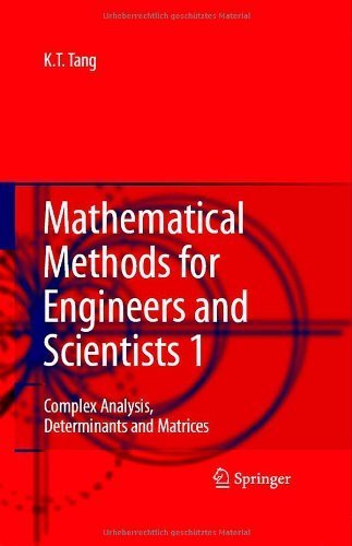 Mathematical Methods for Engineers and Scientists 1: Complex Analysis, Determinants and Matrices (v. 1) by Kwong-Tin Tang (2006-11-29)