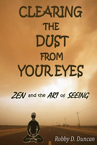 CLEARING the DUST from YOUR EYES: ZEN and the ART of SEEING