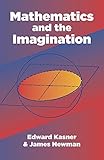 Mathematics and the Imagination (Dover Books on Mathematics) by Edward Kasner (28-Mar-2003) Paperback
