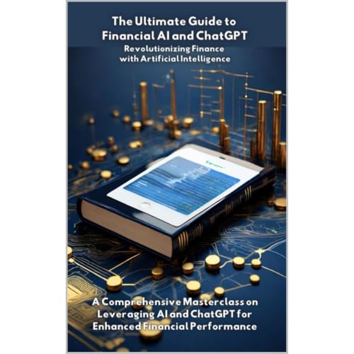 The Ultimate Guide to Financial AI and ChatGPT: Revolutionizing Finance with Artificial Intelligence Audiolibro Por Robert Sp