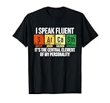 I Speak Fluent Sarcasm Funny Science Teacher Nerd Gift T-Shirt