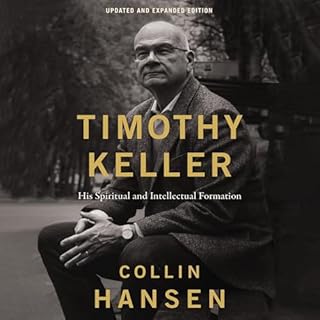Timothy Keller, Updated and Expanded Edition Audiobook By Collin Hansen cover art