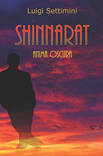 SHINNARAT: Anima Oscura (Italian Edition)