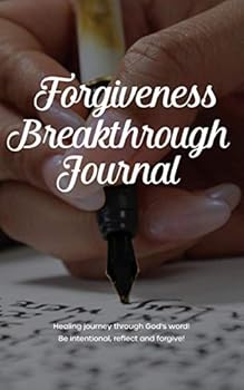 Paperback Forgiveness Breakthrough Journal: Healing journey through God's word! Be intentional, reflect and forgive! Book