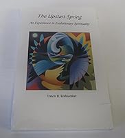 The Upstart Spring An Experience in Evolutionary Spirituality B000YV03SE Book Cover