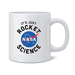 Poster Foundry NASA Its Just Rocket Science Funny Ceramic Coffee Mug Tea Cup Fun Novelty Gift 12 oz