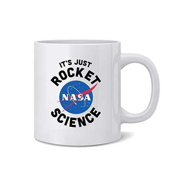 Poster Foundry NASA Its Just Rocket Science Funny Ceramic Coffee Mug Tea Cup Fun Novelty Gift 12 oz