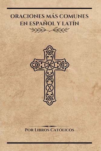 ORACIONES MÁS COMUNES EN ESPAÑOL Y LATÍN