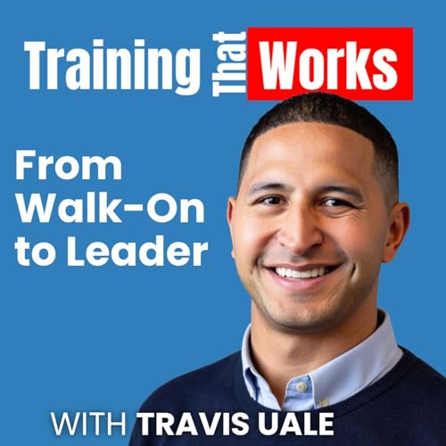 From Walk-On To Leader with Travis Uale