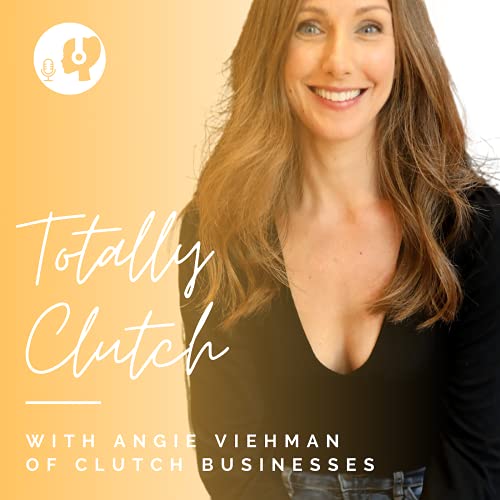 Page de couverture de Totally Clutch - the Clutch Businesses podcast