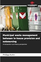 Municipal waste management between in-house provision and outsourcing 620237201X Book Cover