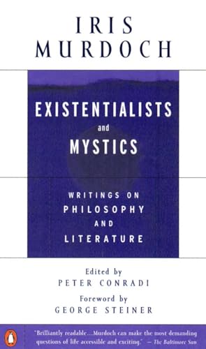 Existentialists And Mystics: Writings On Philosophy And Literature